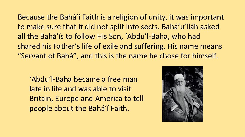 Because the Bahá’í Faith is a religion of unity, it was important to make