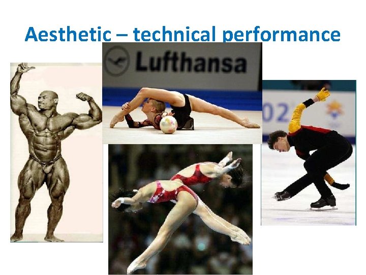 Aesthetic – technical performance 