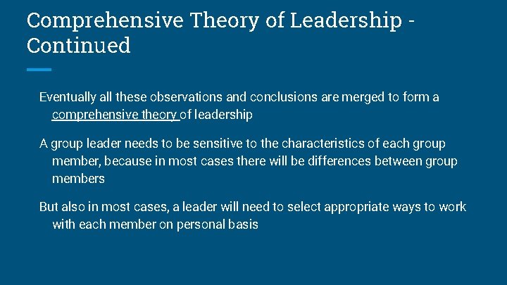 Comprehensive Theory of Leadership Continued Eventually all these observations and conclusions are merged to