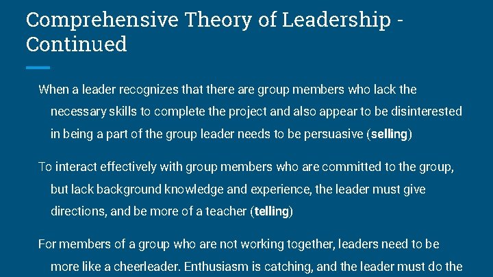 Comprehensive Theory of Leadership Continued When a leader recognizes that there are group members