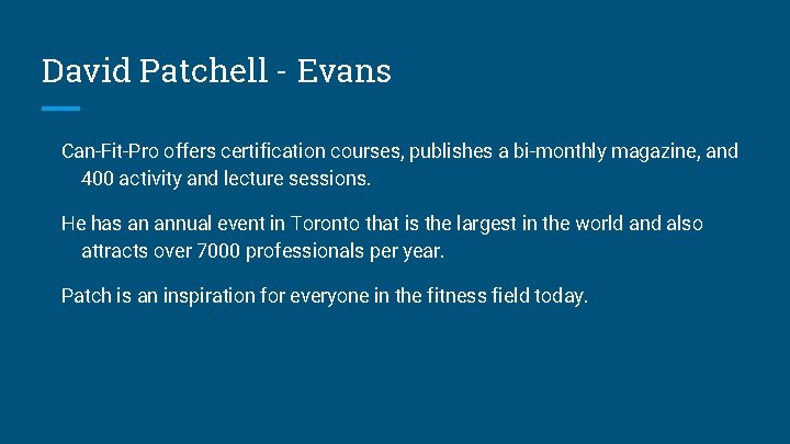 David Patchell - Evans Can-Fit-Pro offers certification courses, publishes a bi-monthly magazine, and 400