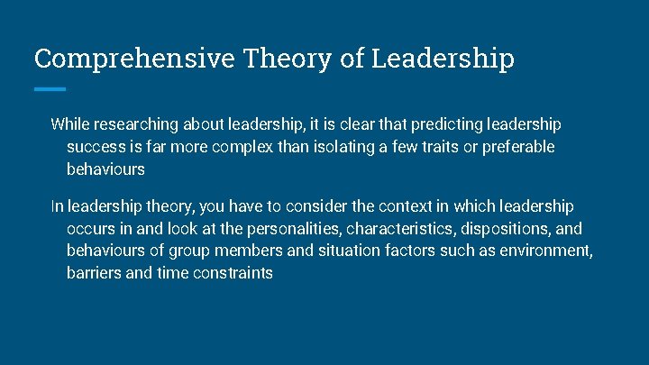 Comprehensive Theory of Leadership While researching about leadership, it is clear that predicting leadership