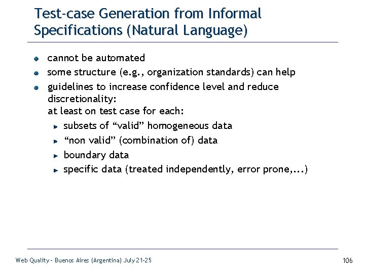 Test-case Generation from Informal Specifications (Natural Language) cannot be automated some structure (e. g.