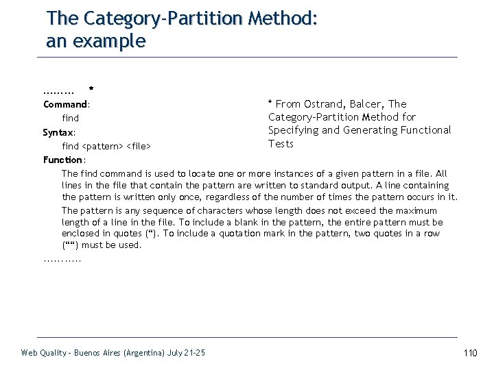 The Category-Partition Method: an example. . * * From Ostrand, Balcer, The Command: Category-Partition