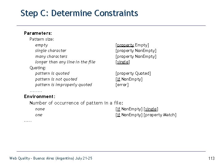 Step C: Determine Constraints Parameters: Pattern size: empty single character many characters longer than