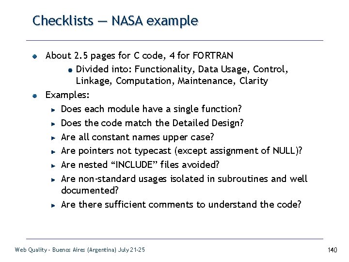 Checklists — NASA example About 2. 5 pages for C code, 4 for FORTRAN
