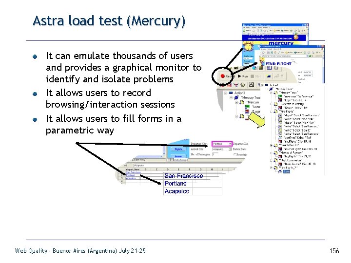 Astra load test (Mercury) It can emulate thousands of users and provides a graphical