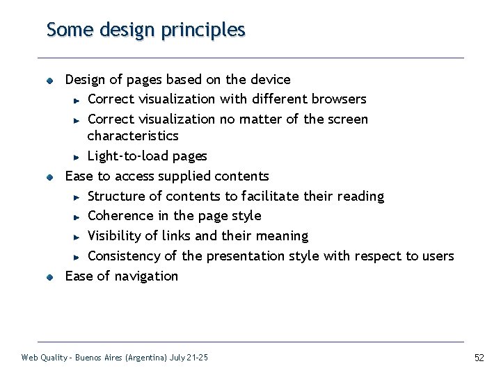 Some design principles Design of pages based on the device Correct visualization with different