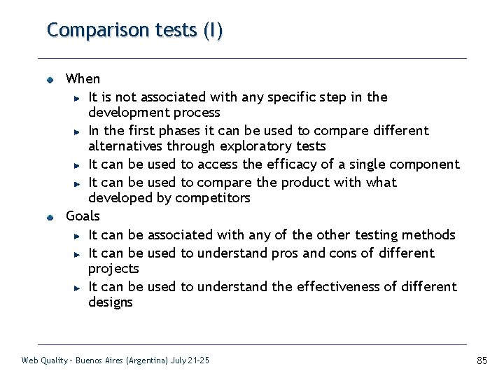 Comparison tests (I) When It is not associated with any specific step in the