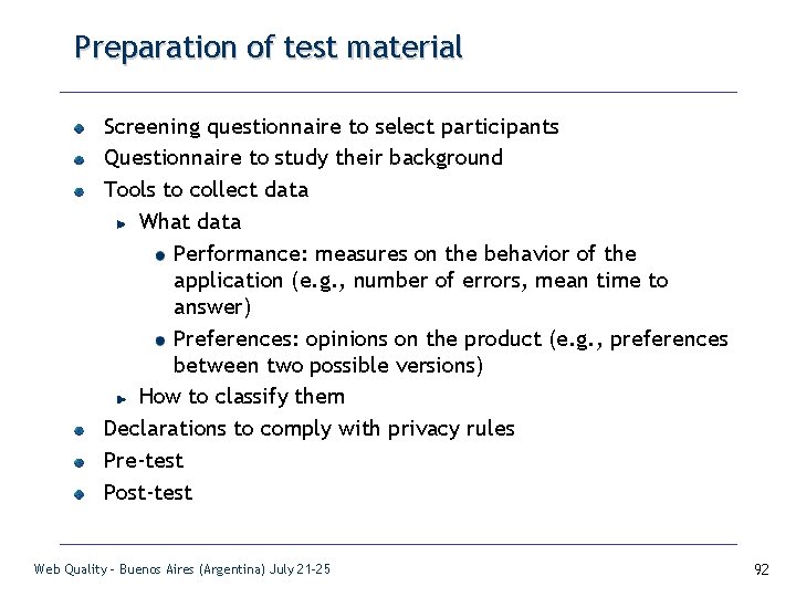 Preparation of test material Screening questionnaire to select participants Questionnaire to study their background