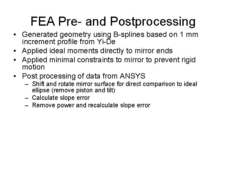 FEA Pre- and Postprocessing • Generated geometry using B-splines based on 1 mm increment
