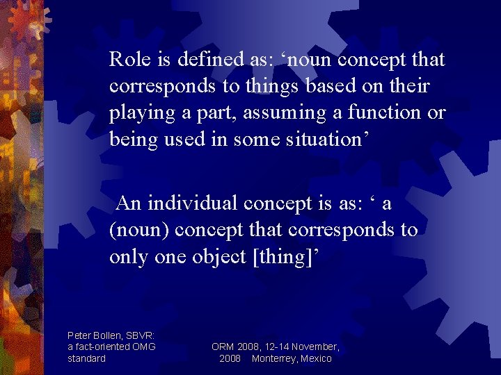 Role is defined as: ‘noun concept that corresponds to things based on their playing