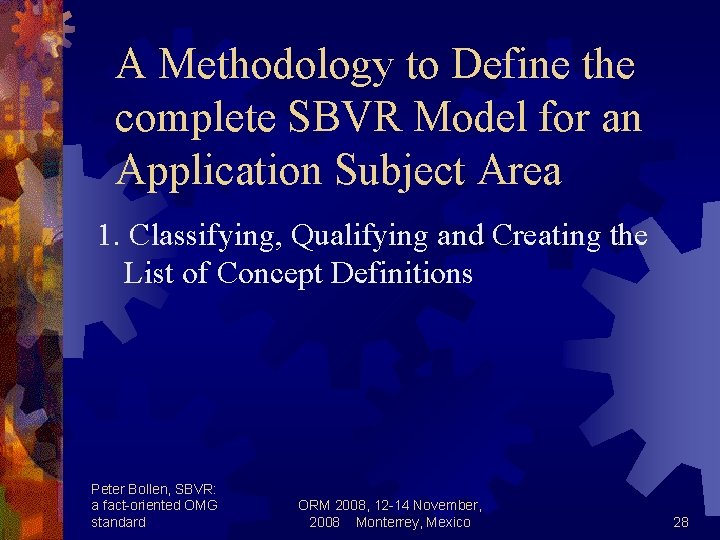 A Methodology to Define the complete SBVR Model for an Application Subject Area 1.