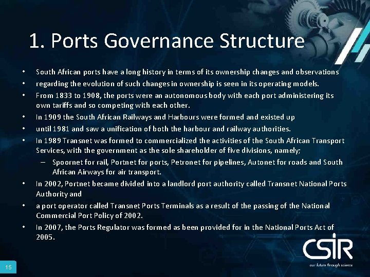 1. Ports Governance Structure • • • 15 South African ports have a long