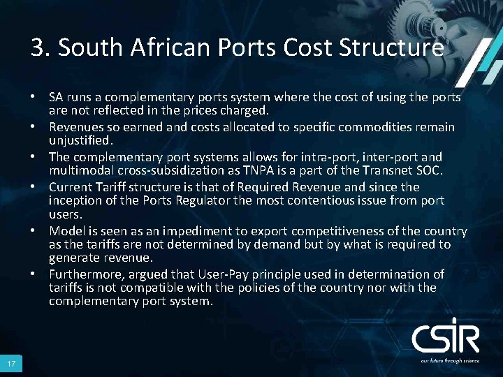 3. South African Ports Cost Structure • SA runs a complementary ports system where