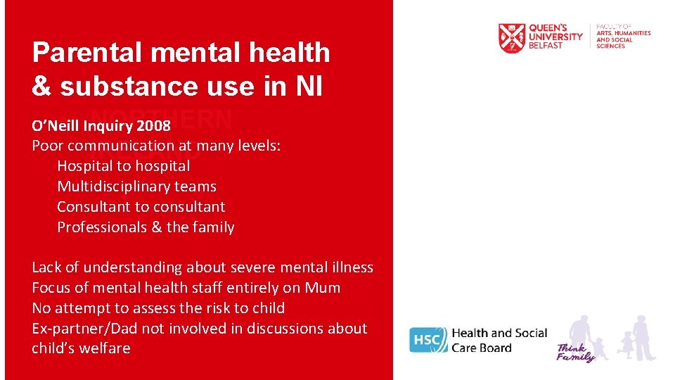 Parental mental health & substance use in NI • Inquiry NORTHERN O’Neill 2008 Poor