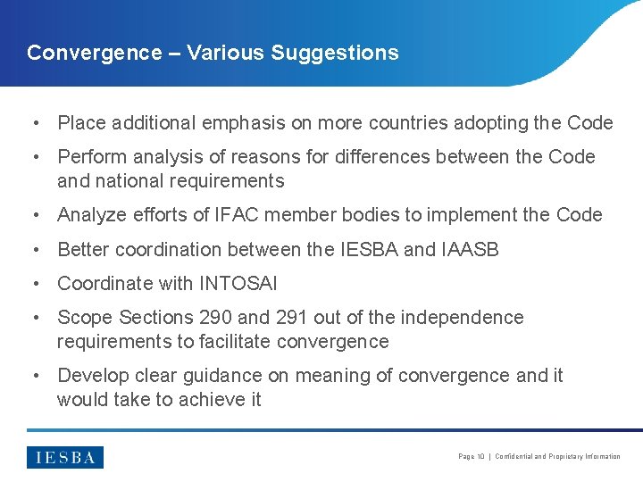 Convergence – Various Suggestions • Place additional emphasis on more countries adopting the Code