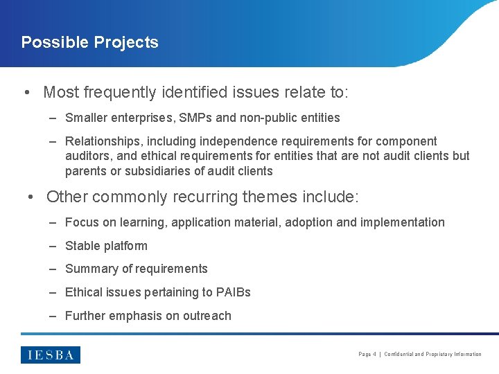 Possible Projects • Most frequently identified issues relate to: – Smaller enterprises, SMPs and