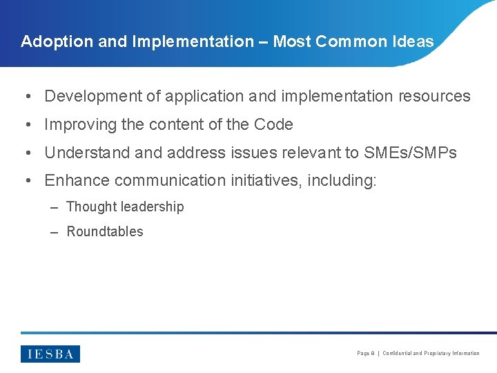 Adoption and Implementation – Most Common Ideas • Development of application and implementation resources