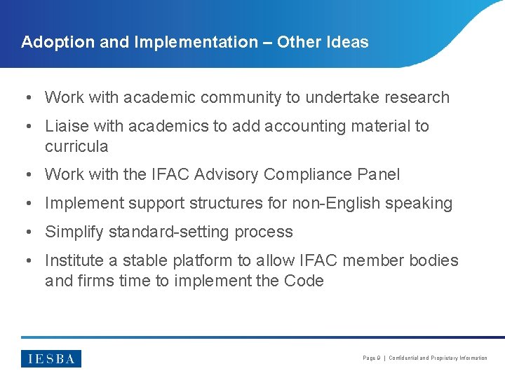 Adoption and Implementation – Other Ideas • Work with academic community to undertake research