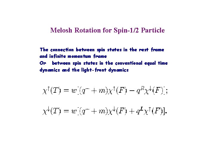 Melosh Rotation for Spin-1/2 Particle The connection between spin states in the rest frame