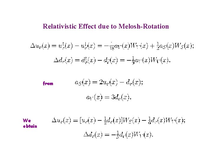 Relativistic Effect due to Melosh-Rotation from We obtain 