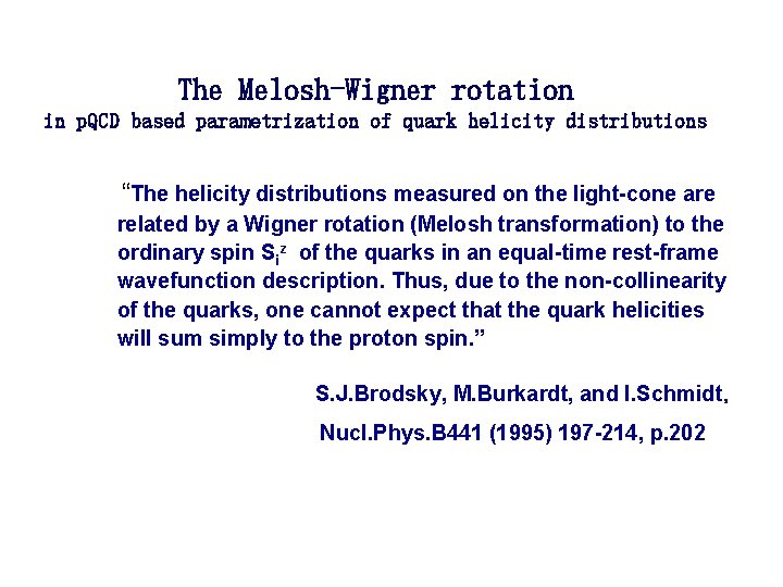 The Melosh-Wigner rotation in p. QCD based parametrization of quark helicity distributions “The helicity