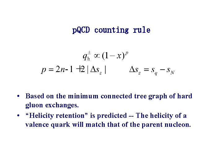p. QCD counting rule • Based on the minimum connected tree graph of hard