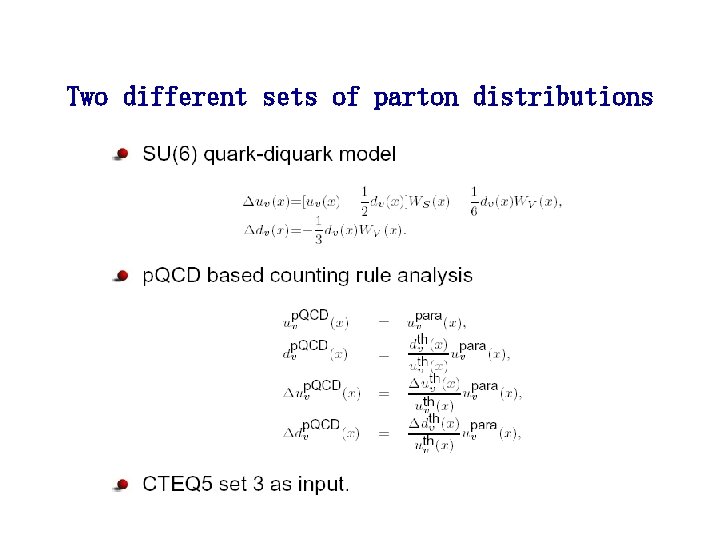 Two different sets of parton distributions 