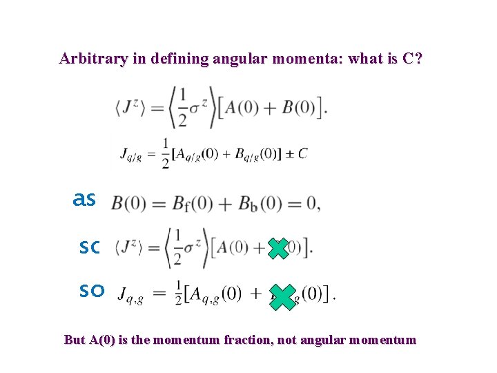 Arbitrary in defining angular momenta: what is C? as so so But A(0) is