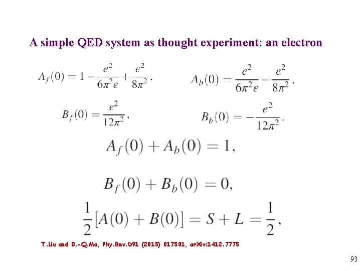 A simple QED system as thought experiment: an electron ? T. Liu and B.