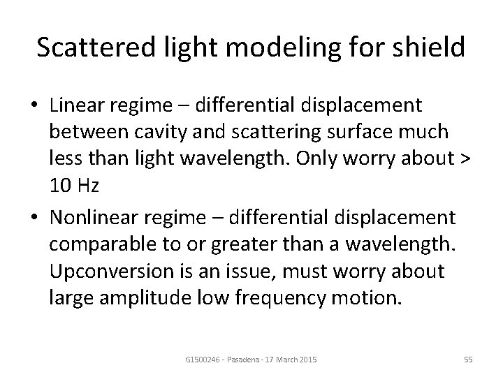 Scattered light modeling for shield • Linear regime – differential displacement between cavity and