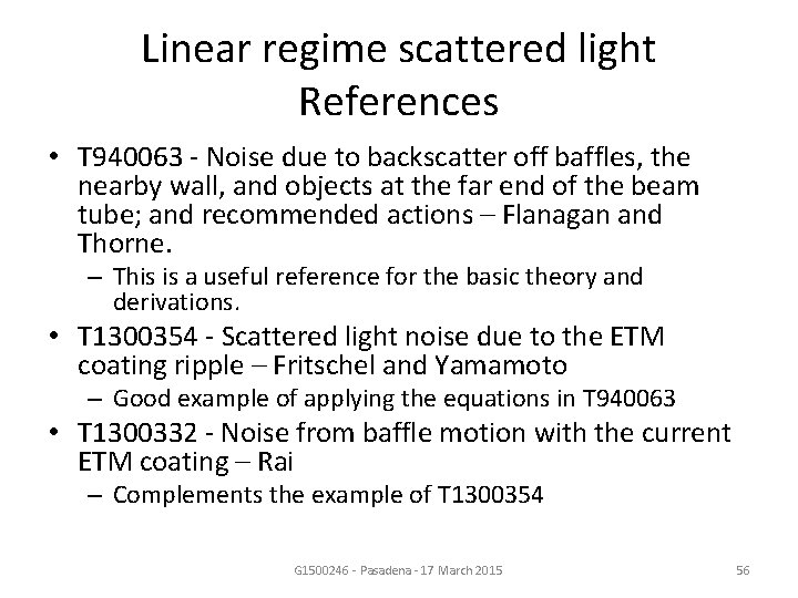 Linear regime scattered light References • T 940063 - Noise due to backscatter off