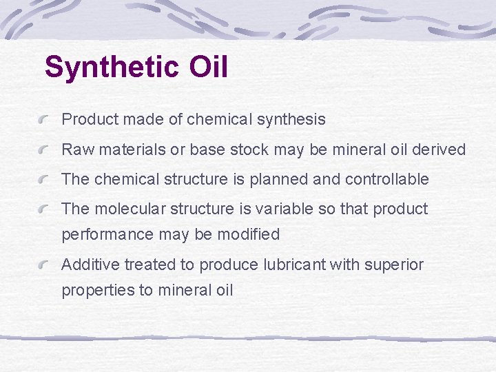 Synthetic Oil Product made of chemical synthesis Raw materials or base stock may be