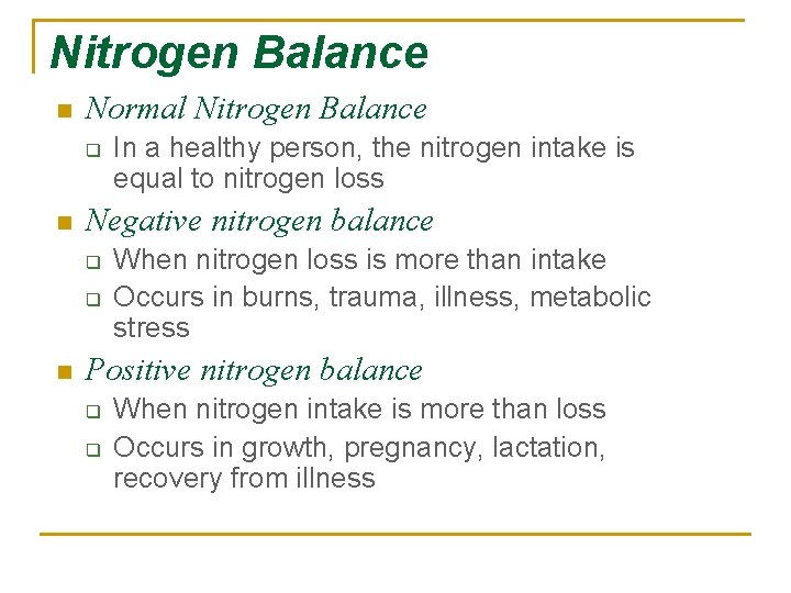 Nitrogen Balance n Normal Nitrogen Balance q n Negative nitrogen balance q q n