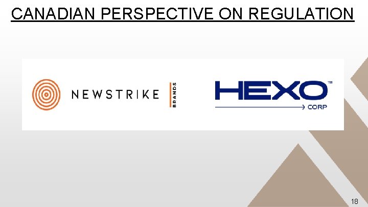 CANADIAN PERSPECTIVE ON REGULATION 18 