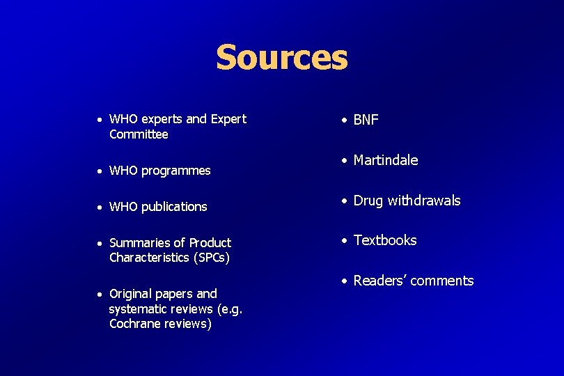 Sources · WHO experts and Expert Committee · WHO programmes · WHO publications ·