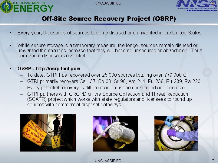 U. S. DEPARTMENT OF ENERGY UNCLASSIFIED Defense Nuclear Nonproliferation Off-Site Source Recovery Project (OSRP)