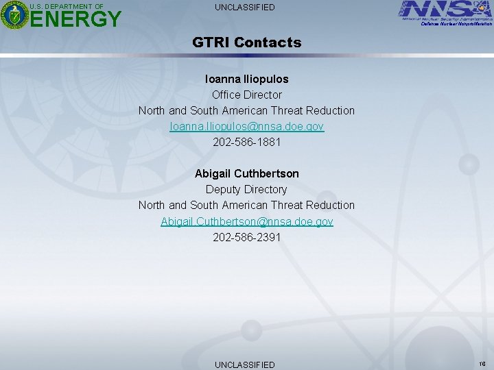 U. S. DEPARTMENT OF ENERGY UNCLASSIFIED Defense Nuclear Nonproliferation GTRI Contacts Ioanna Iliopulos Office