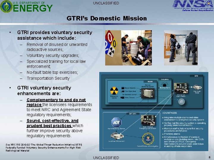 U. S. DEPARTMENT OF UNCLASSIFIED ENERGY Defense Nuclear Nonproliferation GTRI’s Domestic Mission • GTRI