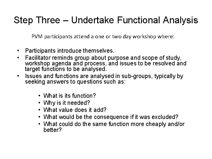 Step Three – Undertake Functional Analysis PVM participants attend a one or two day