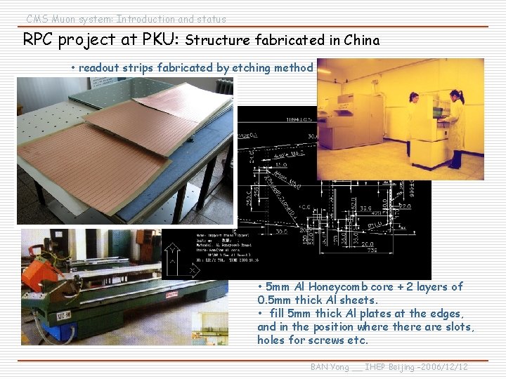 CMS Muon system: Introduction and status RPC project at PKU: Structure fabricated in China