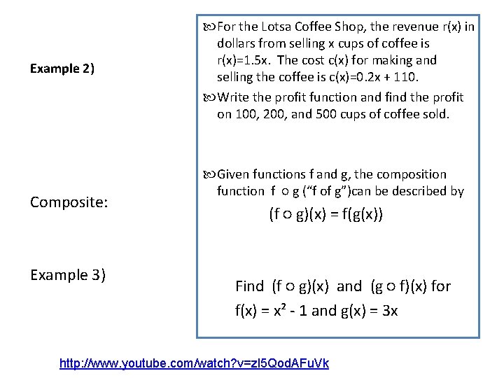 Example 2) Composite: Example 3) For the Lotsa Coffee Shop, the revenue r(x) in