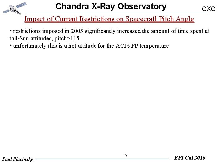 Chandra X-Ray Observatory CXC Impact of Current Restrictions on Spacecraft Pitch Angle • restrictions