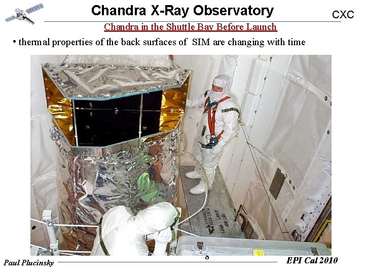Chandra X-Ray Observatory CXC Chandra in the Shuttle Bay Before Launch • thermal properties