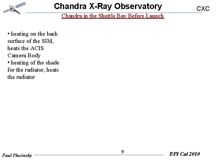 Chandra X-Ray Observatory CXC Chandra in the Shuttle Bay Before Launch • heating on