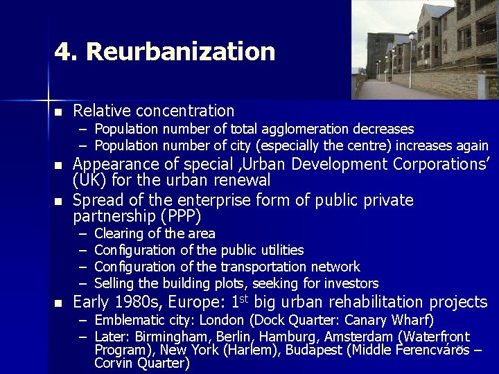 Population change in Ruhr area 4. Reurbanization n Relative concentration n Appearance of special