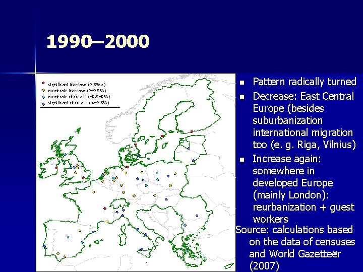 1990– 2000 significant increase (0. 5%<) moderate increase (0– 0. 5%) moderate decrease (–