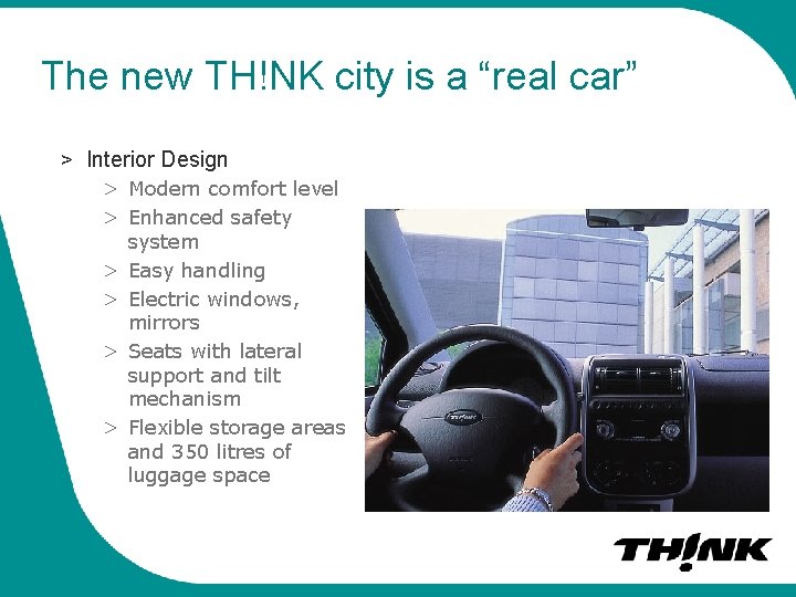 The new TH!NK city is a “real car” > Interior Design > Modern comfort