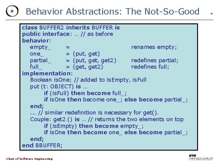 Behavior Abstractions: The Not-So-Good class BUFFER 2 inherits BUFFER is public interface: … //